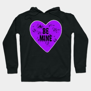 SWEETHEART (style 1... Be Mine/Never Yours) Hoodie